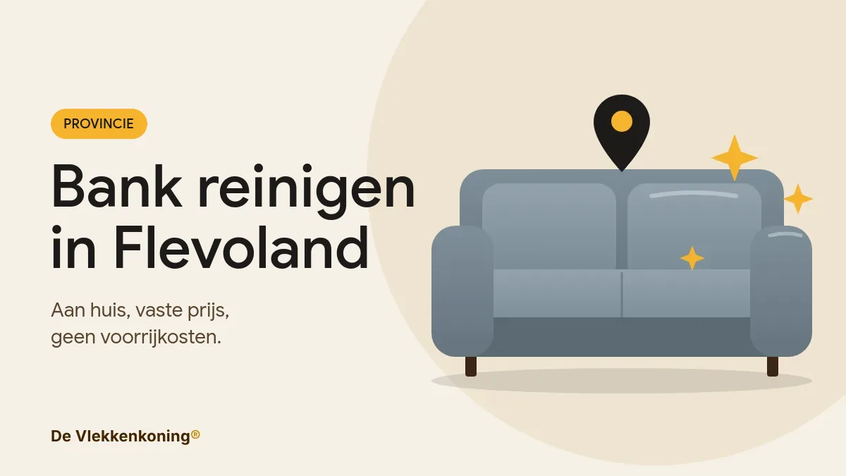 Bank reinigen in Flevoland: aan huis in Almere, Lelystad, Dronten en Zeewolde