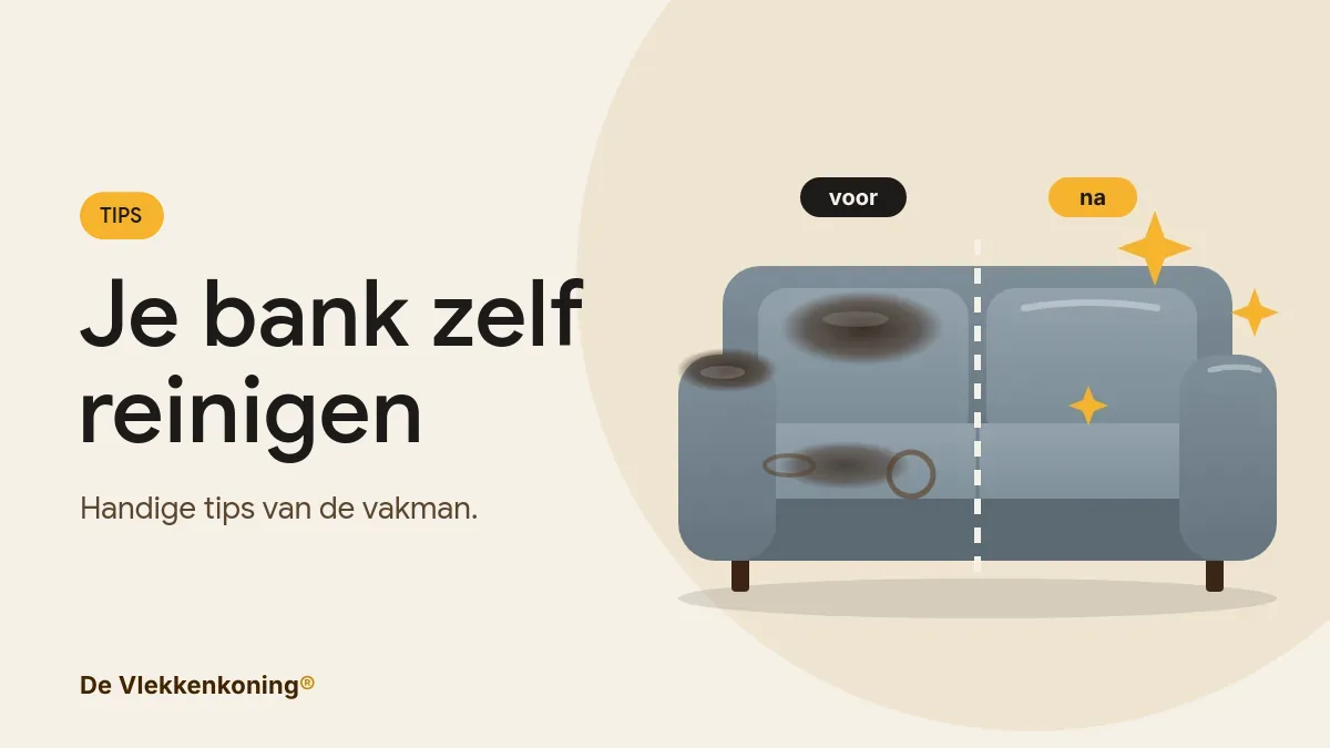Tips om je bank zelf te reinigen